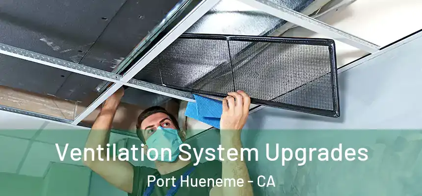 Ventilation System Upgrades Port Hueneme - CA